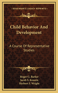 Child Behavior and Development: A Course of Representative Studies