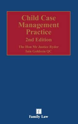 Child Case Management Practice - Ryder, and Goldrein, Iain, QC