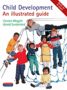 Child Development: An illustrated guide,