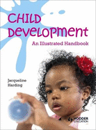 Child Development: An Illustrated Handbook