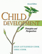 Child Development: Principles and Perspectives, Books a la Carte Plus Mydevelopmentlab Pegasus - Cook, Joan Littlefield, and Cook, Greg