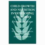 Child Growth and Nutrition in Developing Countries - Pinstrup-Andersen, Per, Mr., and Pelletier, David (Editor), and Alderman, Harold, Professor (Editor)