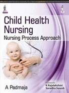 Child Health Nursing: Nursing Process Approach