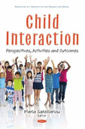 Child Interaction: Perspectives, Activities and Outcomes