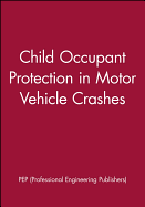 Child Occupant Protection in Motor Vehicle Crashes