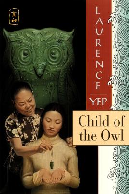 Child of the Owl: Golden Mountain Chronicles: 1965 - Yep, Laurence