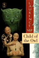 Child of the Owl - Yep, Laurence, Ph.D.