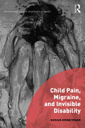 Child Pain, Migraine, and Invisible Disability