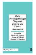 Child Psychopathology: Diagnostic Criteria and Clinical Assessment