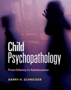 Child Psychopathology: From Infancy to Adolescence