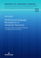 Child Second Language Development in Immersion Education: A Study on Generic Determiner Phrases in L2 German and L2 French