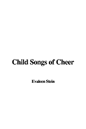 Child Songs of Cheer - Stein, Evaleen