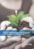 Child Trafficking in Europe: A Broad Vision to Put Children First (Full Report)