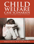 Child Welfare Case Scenarios