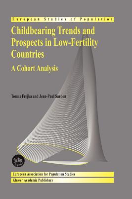 Childbearing Trends and Prospects in Low-Fertility Countries: A Cohort Analysis - Frejka, Tomas, and Sardon, Jean-Paul