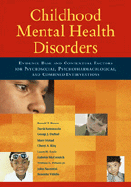 Childhood Mental Health Disorders: Evidence Base and Contextual Factors for Psychosocial, Psychopharmacological, and Combined Interventions
