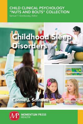 Childhood Sleep Disorders - Schnoes, Connie J, PhD
