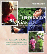 Childhood's Garden: Shaping Everyday Life Around the Needs of Young Children