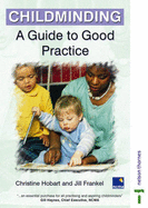 Childminding: A Guide to Good Practice - Hobart, Christine, and Frankel, Jill