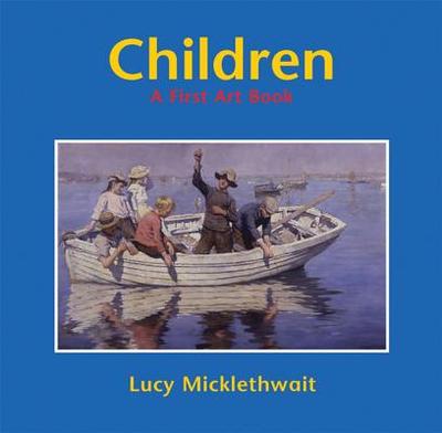 Children: A First Art Book - Micklethwait, Lucy