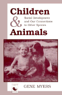 Children And Animals: Social Development And Our Connections To Other Species