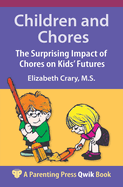 Children and Chores: The Surprising Impact of Chores on Kids' Futures