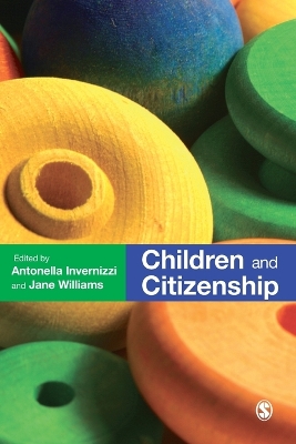 Children and Citizenship - Invernizzi, Antonella (Editor), and Williams, Jane (Editor)