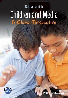 Children and Media: A Global Perspective - Lemish, Dafna