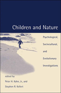 Children and Nature: Psychological, Sociocultural, and Evolutionary Investigations
