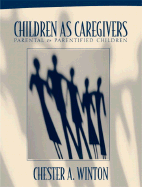 Children as Caregivers: Parental and Parentified Children