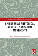 Children as Rhetorical Advocates in Social Movements