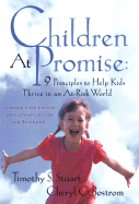 Children at Promise: 9 Principles to Help Kids Thrive in an at Risk World