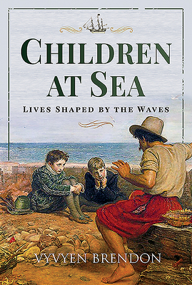 Children at Sea: Lives Shaped by the Waves - Brendon, Vyvyen