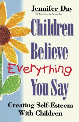 Children Believe Everything You Say - Day, Jennifer