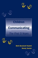 Children Communicating: The First 5 Years