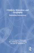 Children, Education and Geography: Rethinking Intersections