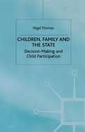 Children, Family and the State: Decision Making and Child Participation