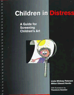 Children in Distress: A Guide for Screening Children's Art