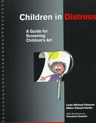 Children in Distress: A Guide for Screening Children's Art - Hardin, Milton Edward, and Peterson, Linda Whitney