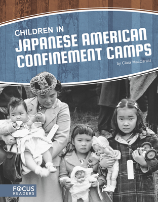 Children in Japanese American Confinement Camps - Maccarald, Clara