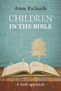 Children in the Bible: A Fresh Approach