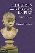 Children in the Roman Empire: Outsiders Within