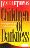 Children of Darkness - Thomas, Danielle