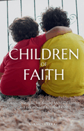 Children of Faith: Islamic Strategies for Raising Mentally Strong and Emotionally Balanced Kids