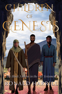 Children of Genesis: The Black Nations in the Old Testament - Harrill, Ronald, and Johnson, Michael (Editor)