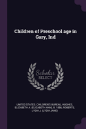 Children of Preschool age in Gary, Ind