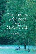 Children of Silence and Slow Time: More Reflections of the Dhamma