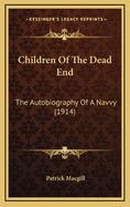 Children of the Dead End: The Autobiography of a Navvy (1914)