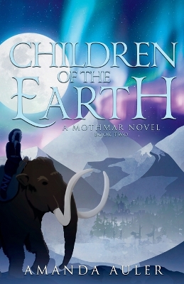 Children of the Earth: A Mothmar Novel - Auler, Amanda