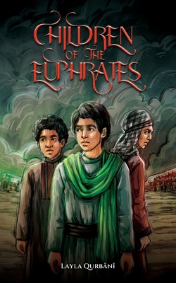 Children of the Euphrates - Qurbani, Layla, and Williams, Blake Archer (Translated by)